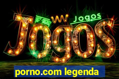 porno com legenad|porno com legenda Search